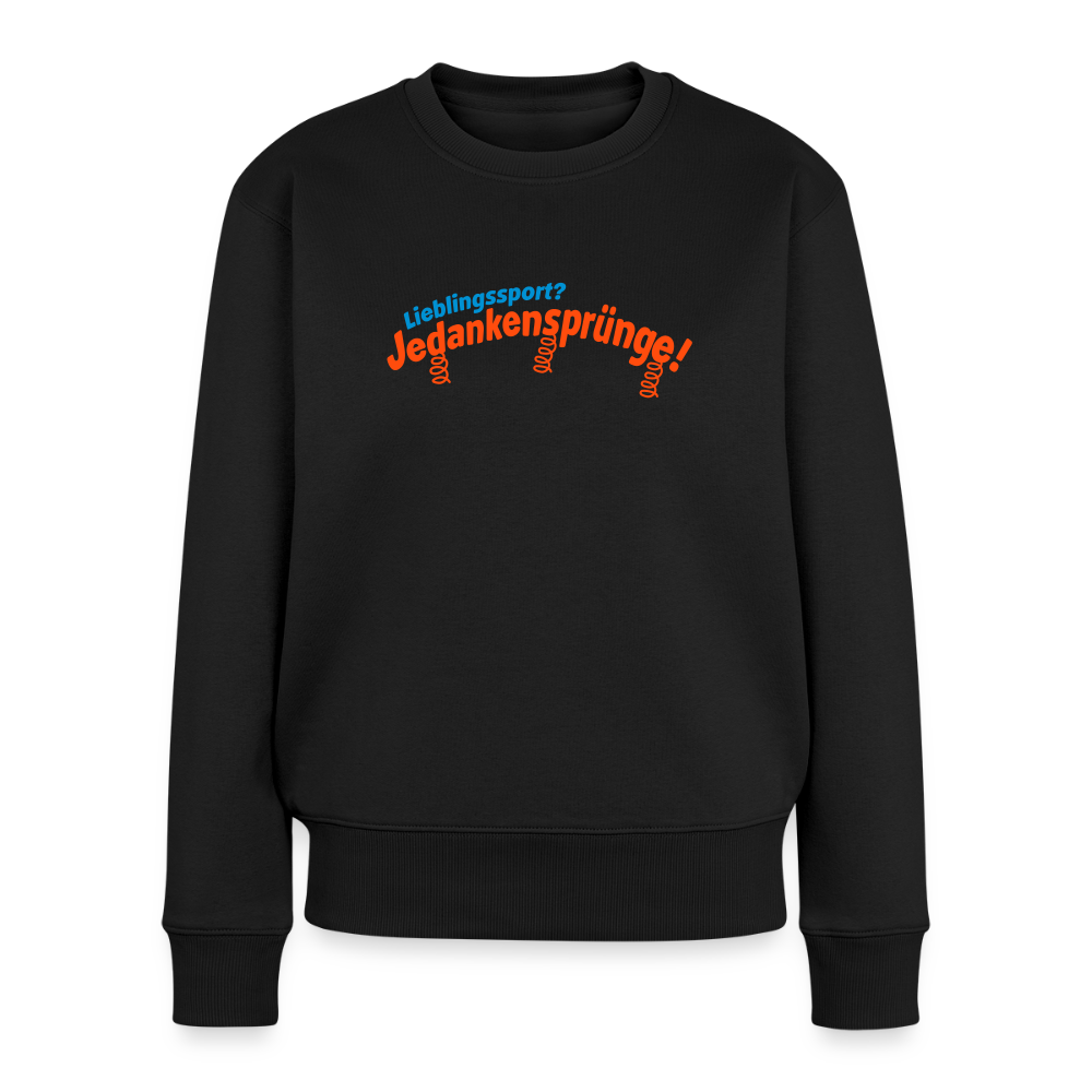 Lieblingssport? Jedankensprünge! - Frauen Premium Pullover - Schwarz