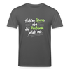 Hab 'ne Lösung, aba did Problem jefällt mir. - Unisex Bio T-Shirt - Anthrazit