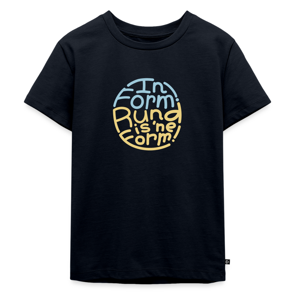 In Form! Rund is 'ne Form! - Kinder Premium T-Shirt - Navy