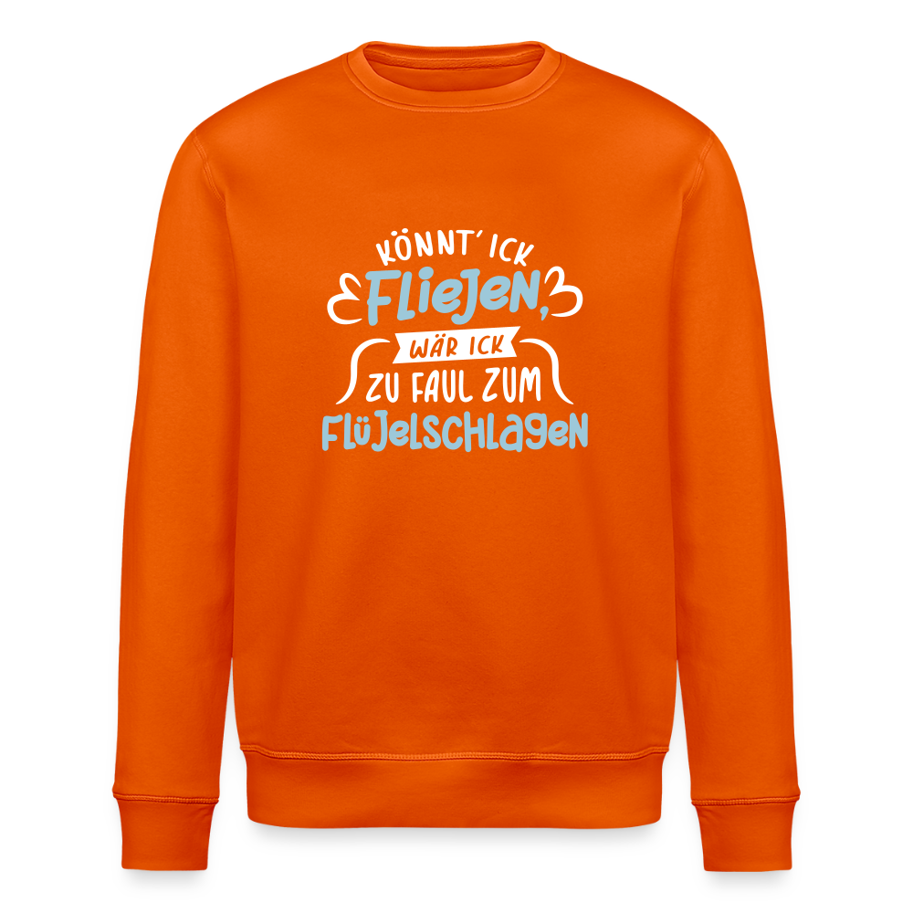 Könnt' ick fliejen, wär ick zu faul zum Flüjelschlagen - Unisex Bio Sweatshirt - Tieforange