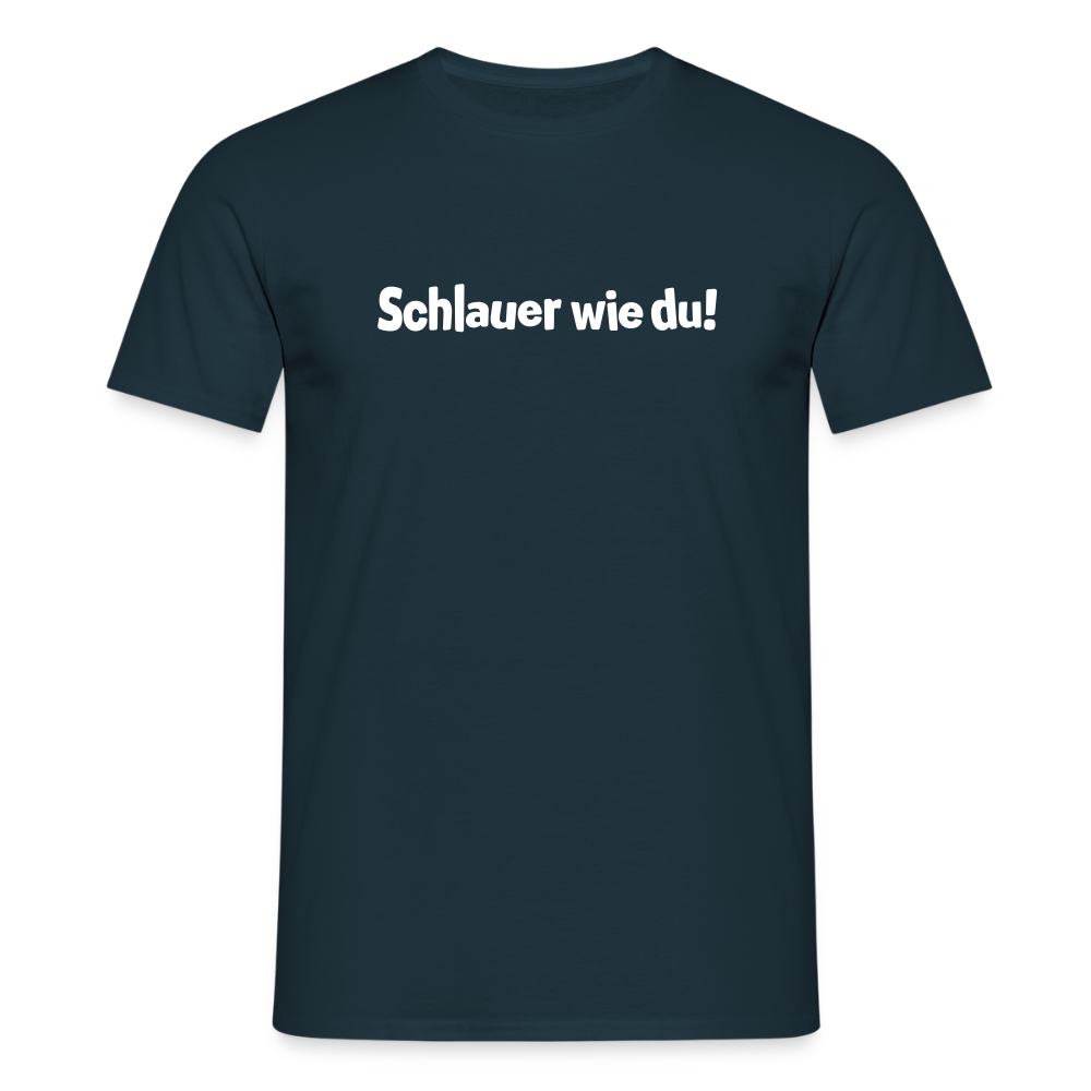 Schlauer wie du! - Männer Premium T-Shirt - Navy