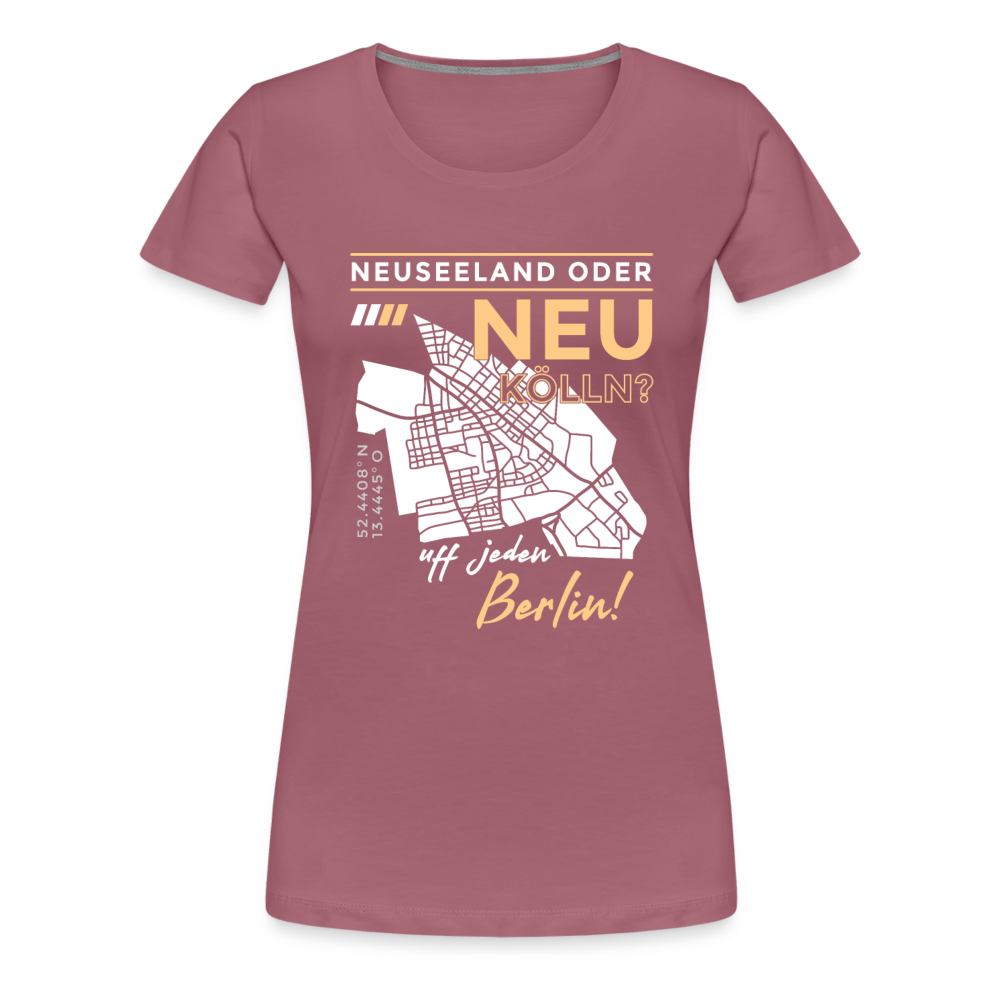 Neuseeland oder Neukölln - Frauen Premium T-Shirt - Malve