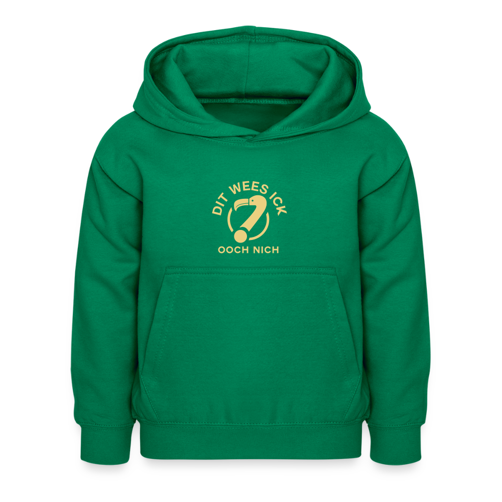 Dit Wees Ick Ooch Nich - Kinder Hoodie - Kelly Green