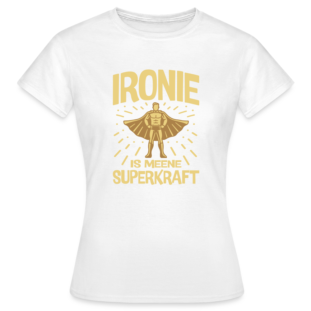 Ironie is meene Superkraft! - Frauen Premium T-Shirt - Weiß