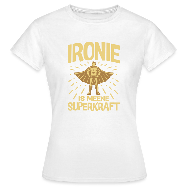 Ironie is meene Superkraft! - Frauen Premium T-Shirt - Weiß