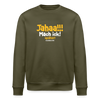 Jahaa!!! Mach ick! später! vielleicht - Unisex Bio Sweatshirt - Khaki