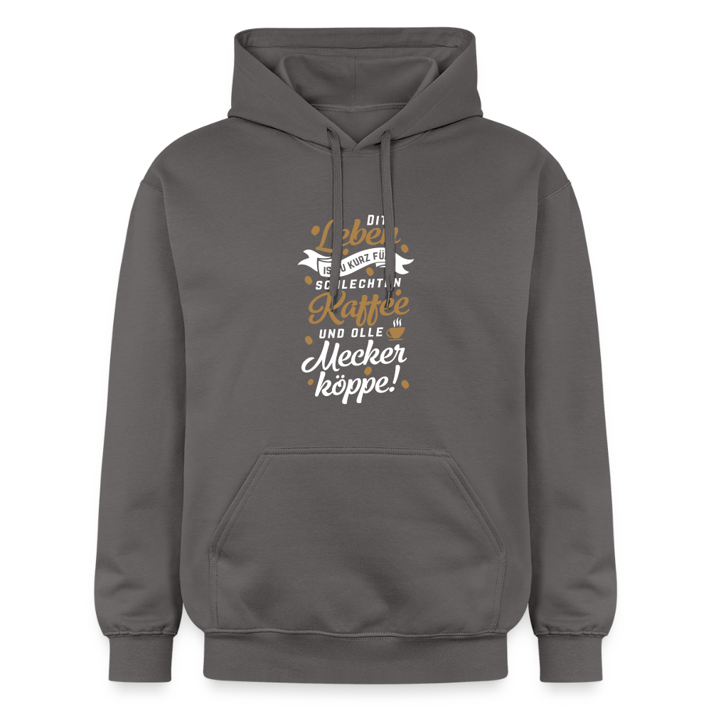 Dit Leben is zu kurz für schlechten Kaffee und olle Meckerköppe! - Hoodie - Dunkelgrau