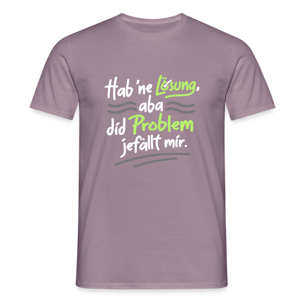 Hab 'ne Lösung, aba did Problem jefällt mir. - Männer Premium T-Shirt - Lilagrau