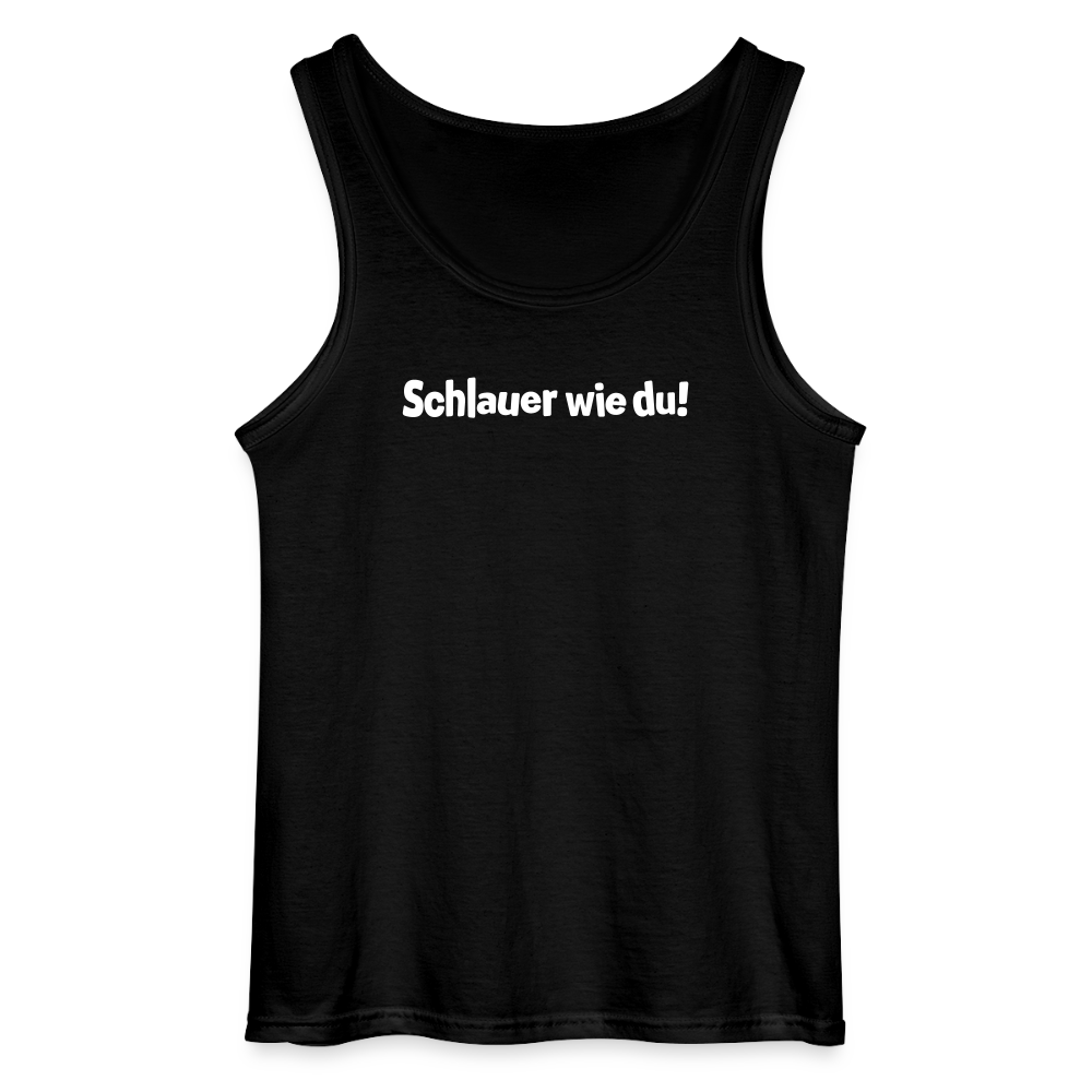 Schlauer wie du! - Männer Tank Top - Schwarz