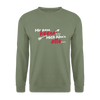 Mir kann keena... Mich könn'n alle... - Unisex Pullover - Armeegrün