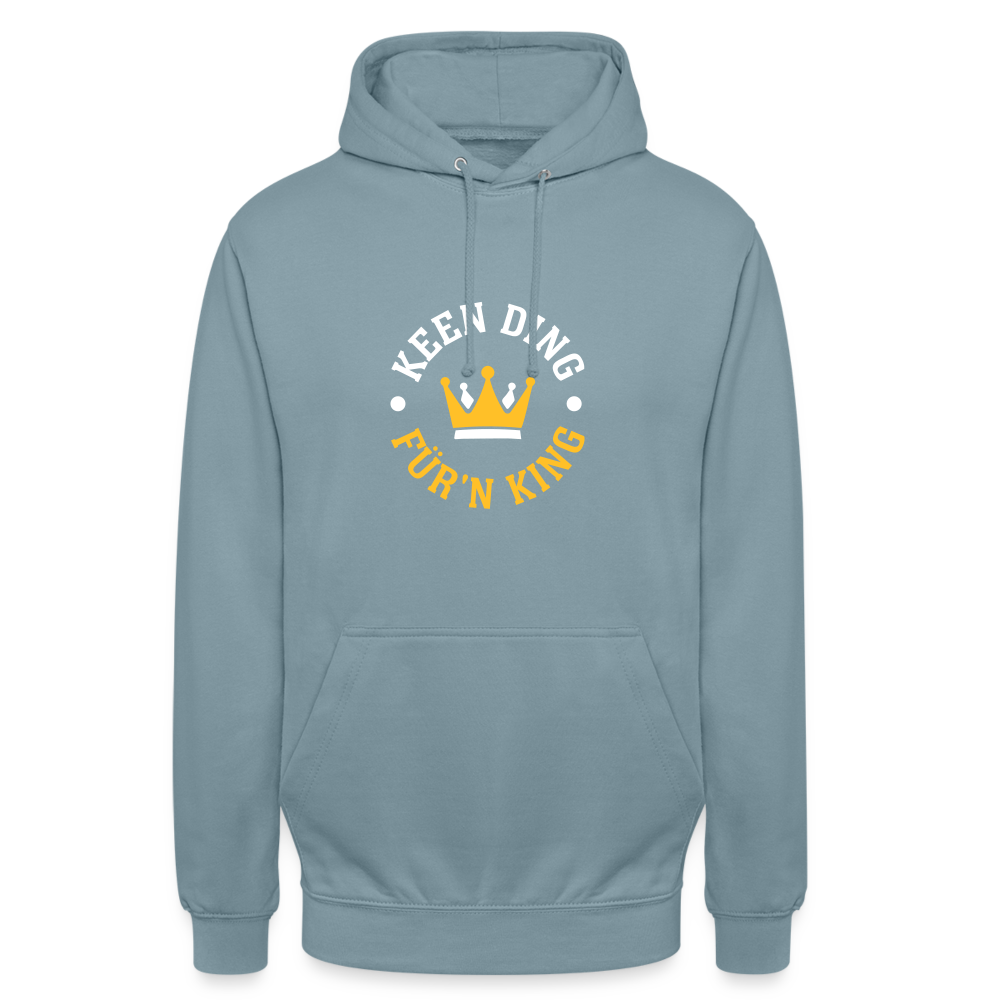 Keen Ding für'n King - Unisex Hoodie - Nebelblau