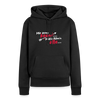 Mir kann keena... Mich könn'n alle... - Frauen Premium Hoodie - Schwarz