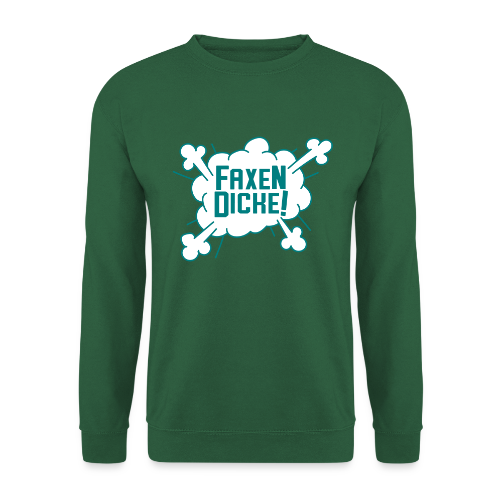 Faxen Dicke! - Unisex Pullover - Grün