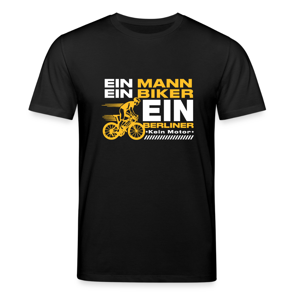 Ein Mann, Ein Biker, Ein Berliner - Unisex Bio T-Shirt - Schwarz