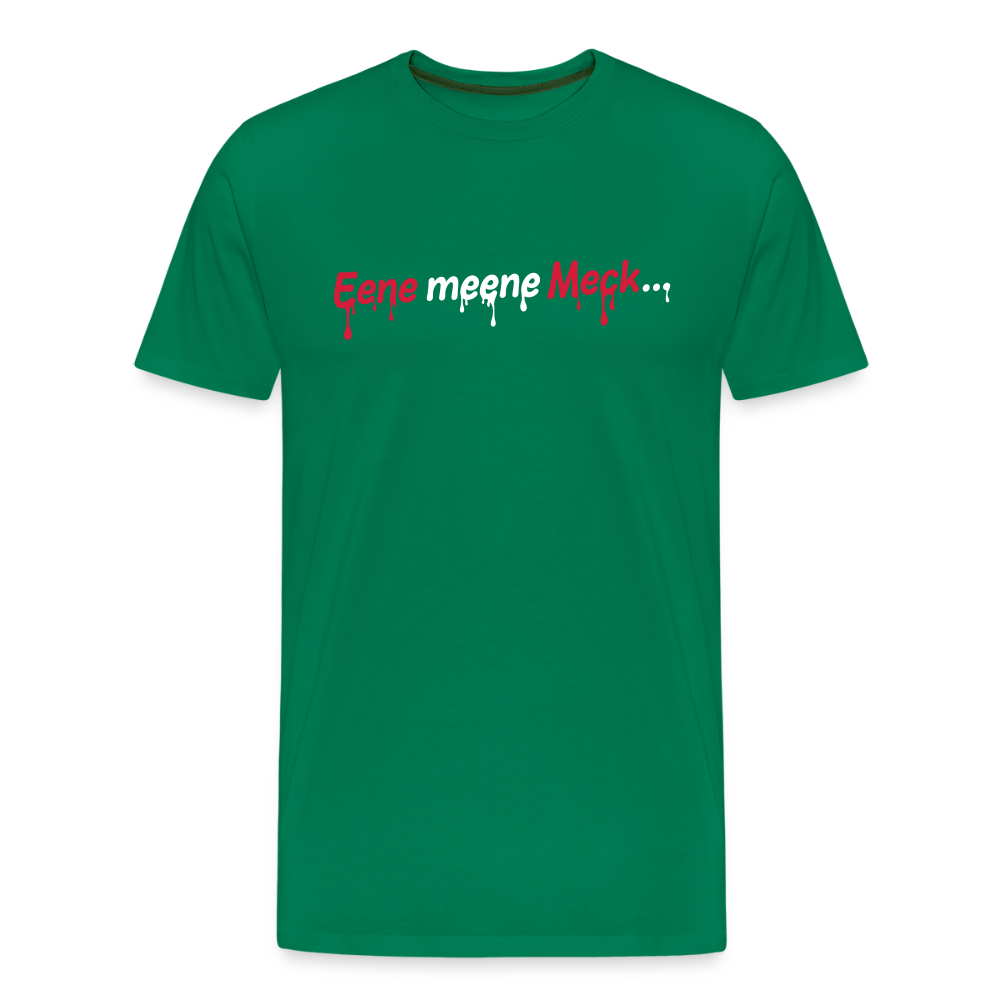 Eene meene Meck... - Männer Premium T-Shirt - Kelly Green
