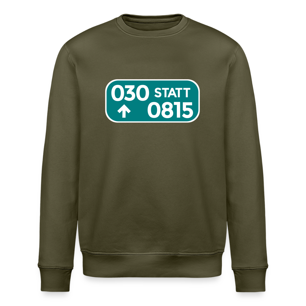 030 statt 0815 - Unisex Bio Sweatshirt - Khaki
