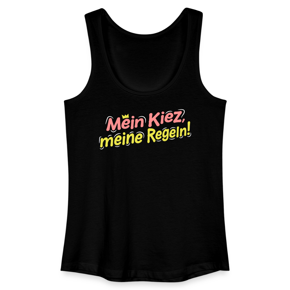 Mein Kiez, meine Regeln! - Frauen Bio Tank Top - Schwarz