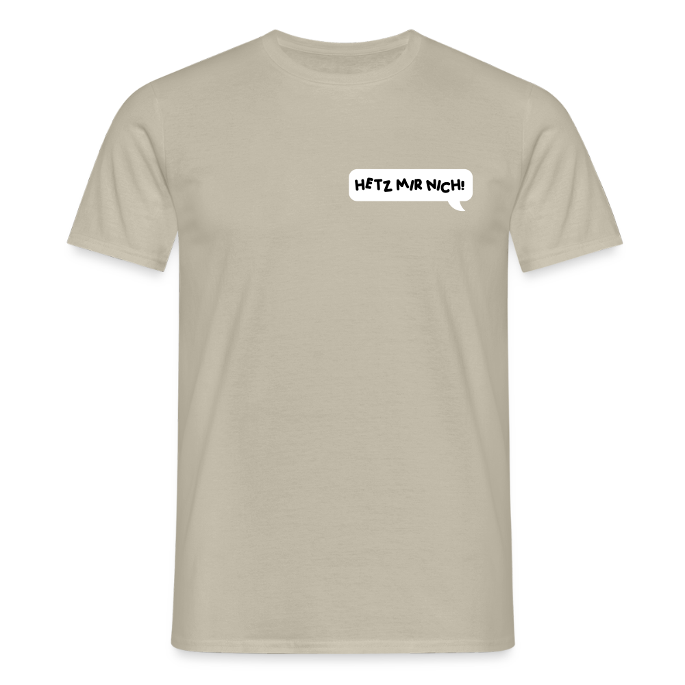 Hetz Mir Nich! - Männer Premium T-Shirt - Sandbeige