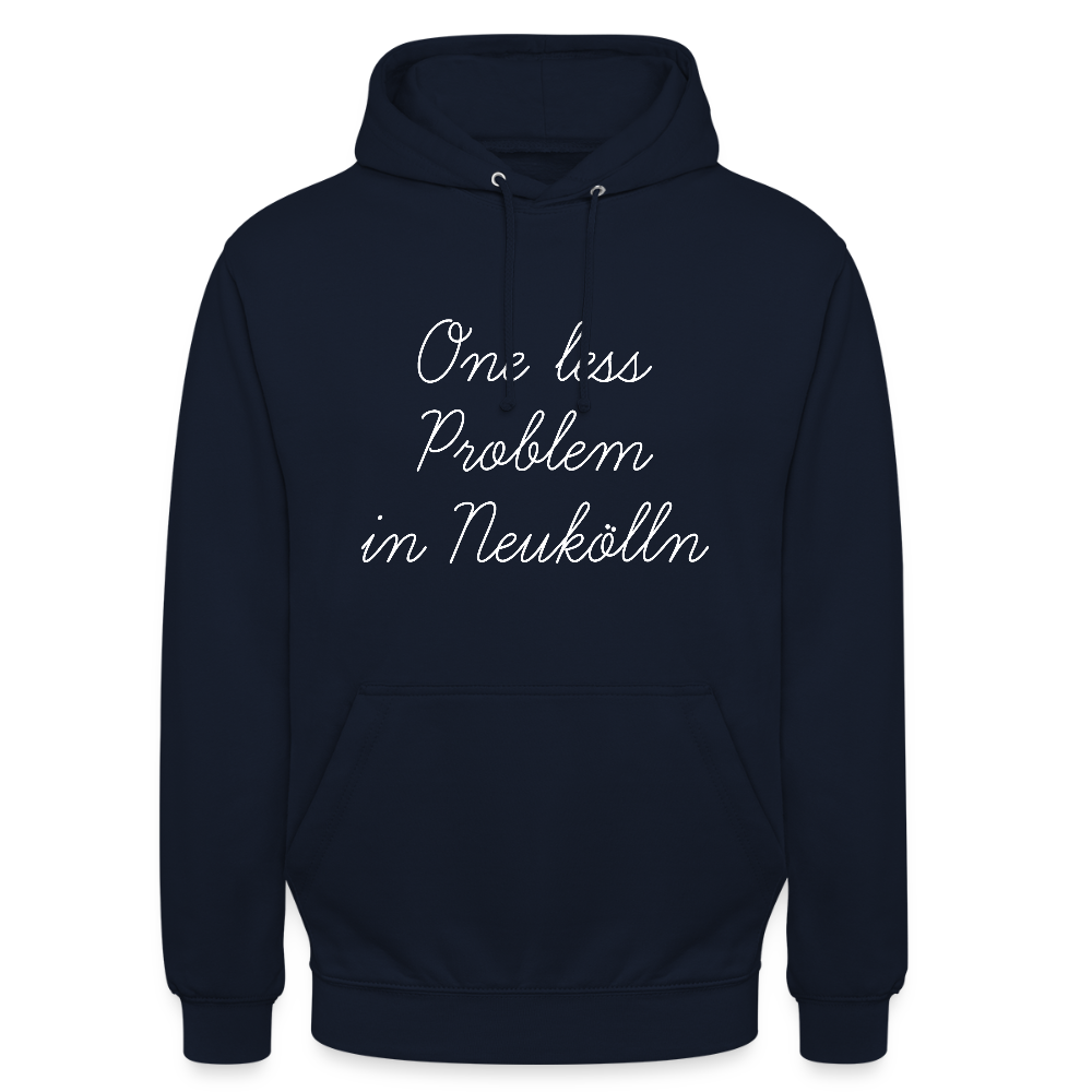 One Less Problem in Neukölln - Unisex Hoodie - Navy