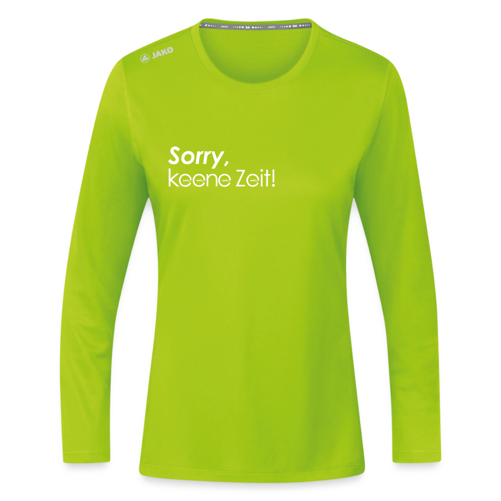 Sorry, keene Zeit! - Frauen Sport Langarmshirt - Neongrün