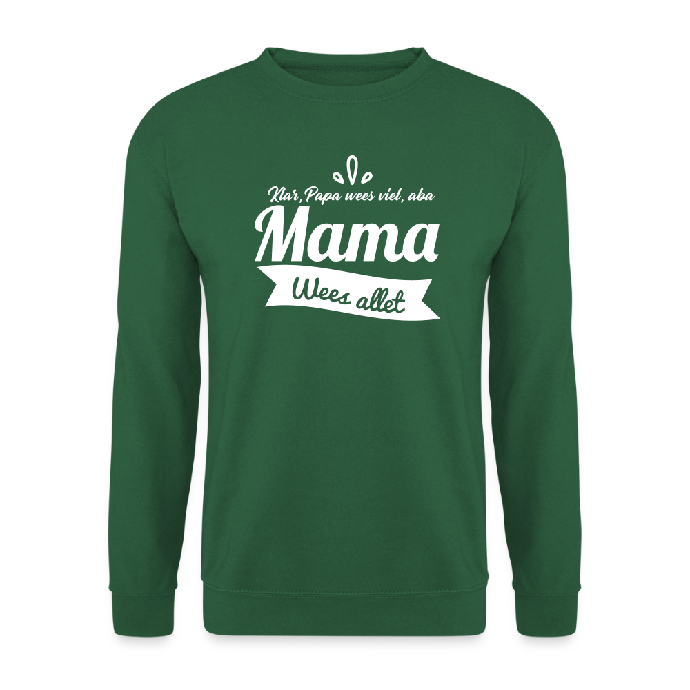 Mama Wees Allet - Unisex Pullover - Grün