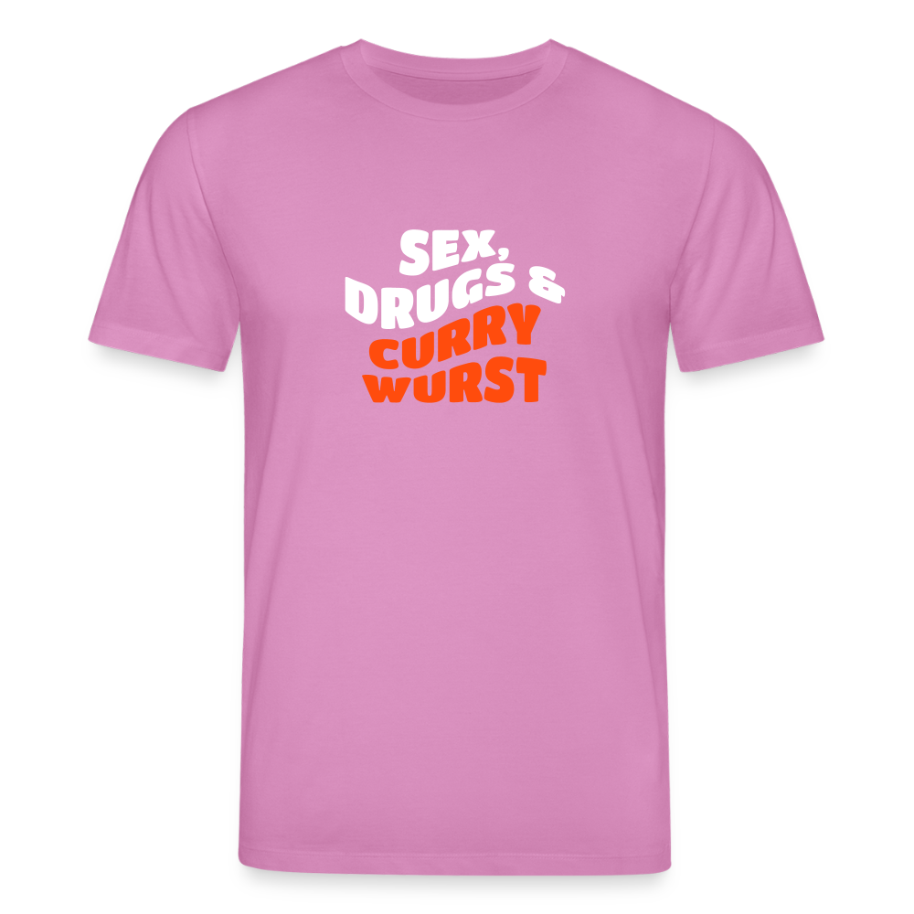 Sex, Drucks & Currywurst - Unisex Bio T-Shirt - Pink