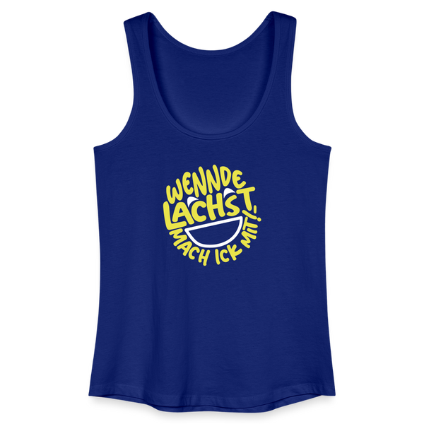 Wennde lachst, mach ick mit! - Frauen Bio Tank Top - Königsblau