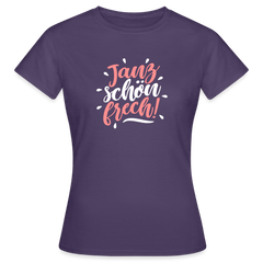 Janz schön frech! - Frauen Premium T-Shirt