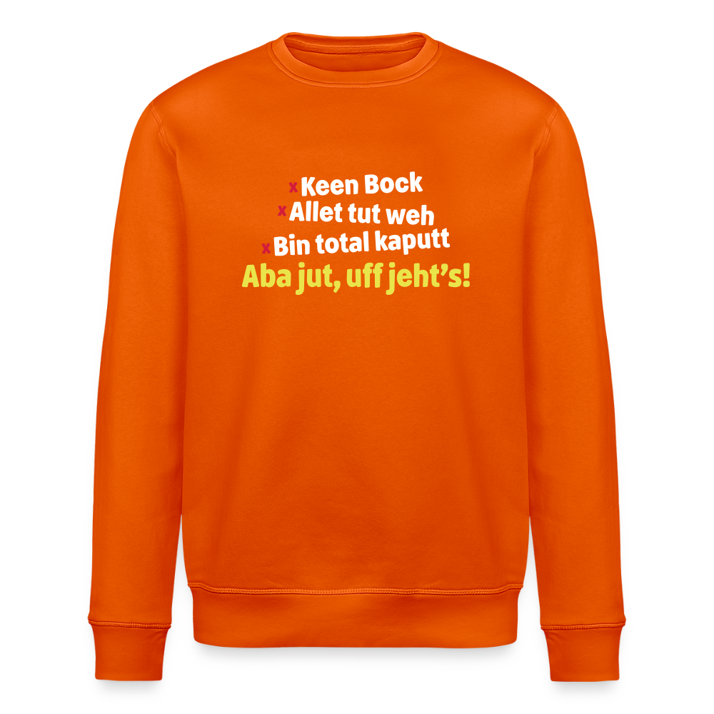 aba jut, uff jeht's! - Unisex Bio Sweatshirt - Tieforange