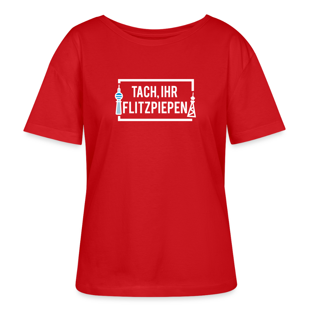 Tach ihr Flitzpiepen - Relaxed Rundhals Frauen Bio-T-Shirt - Rot