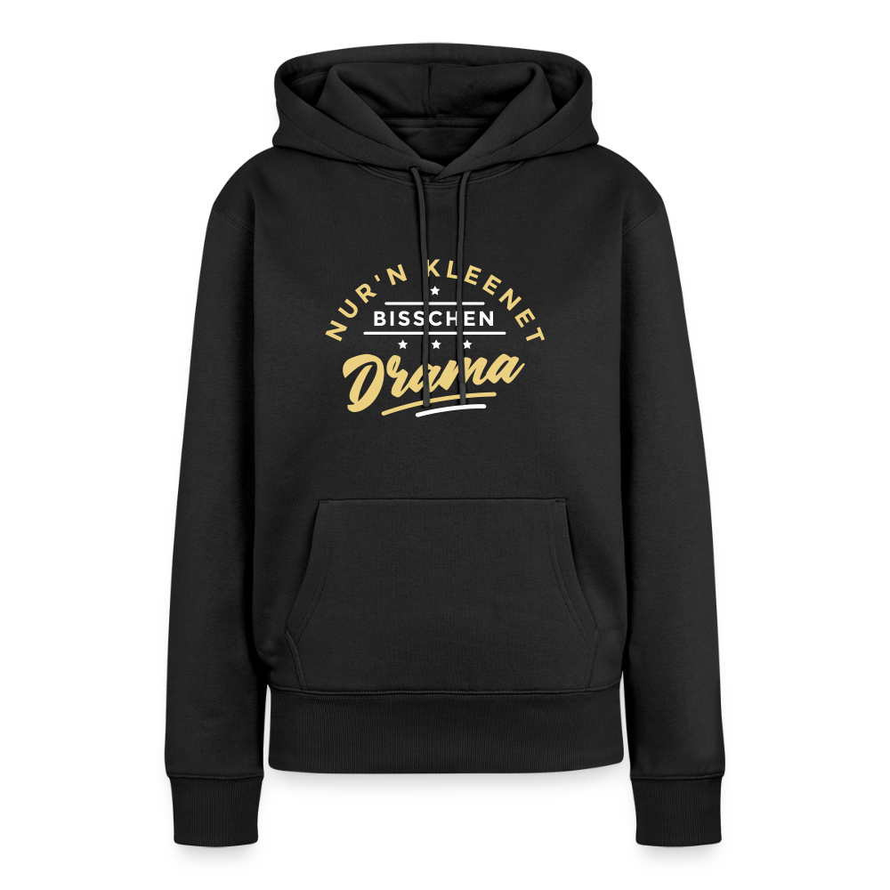 Nur'n kleenet Bisschen Drama - Frauen Premium Hoodie - Schwarz