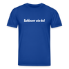 Schlauer wie du! - Unisex Bio T-Shirt - Dunkelblau