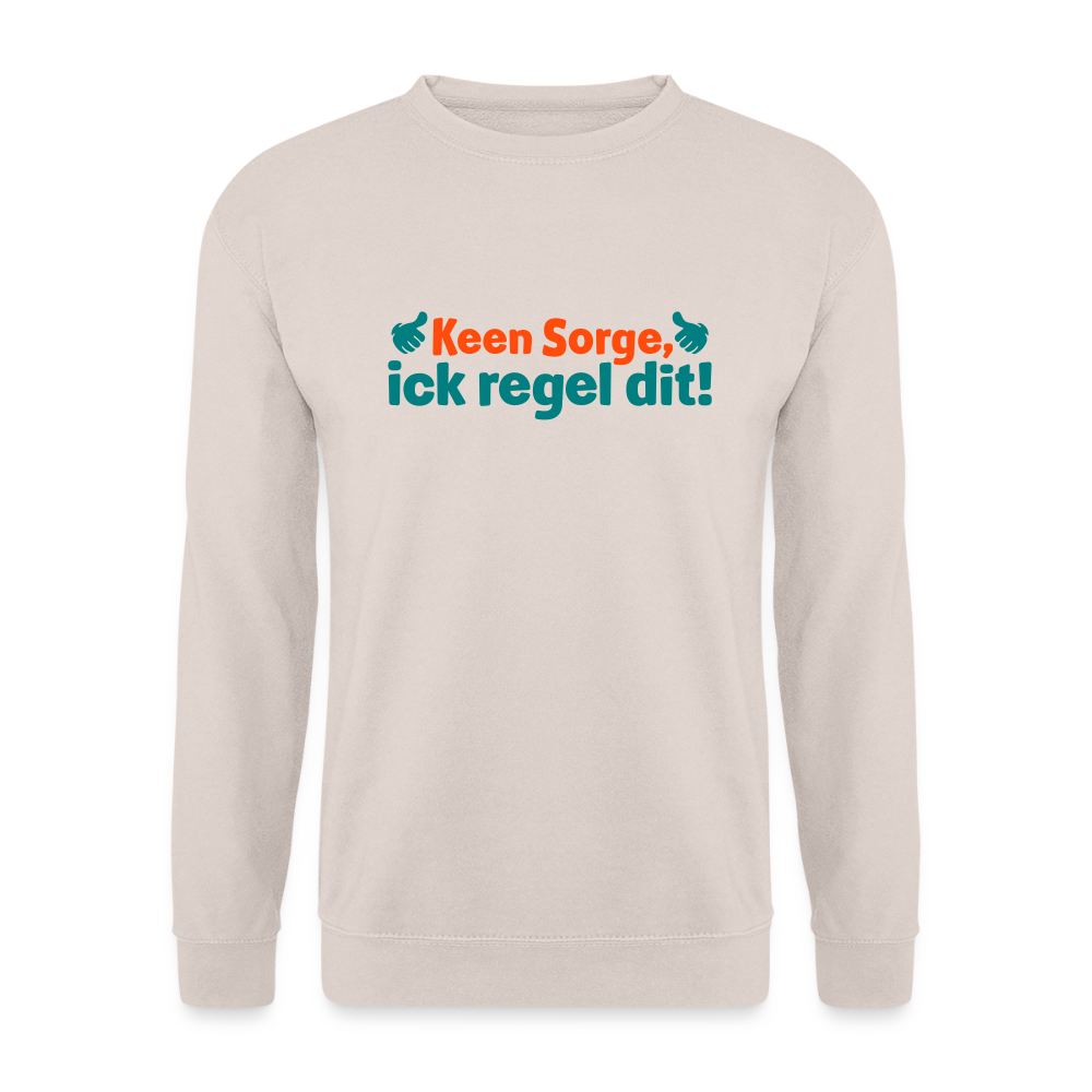Keene Sorge, ick regel dit! - Unisex Pullover - Sand