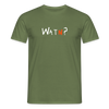 WATN? - Männer Premium T-Shirt - Militärgrün