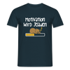 Motivation Wird Jeladen Warten - Männer Premium T-Shirt - Navy