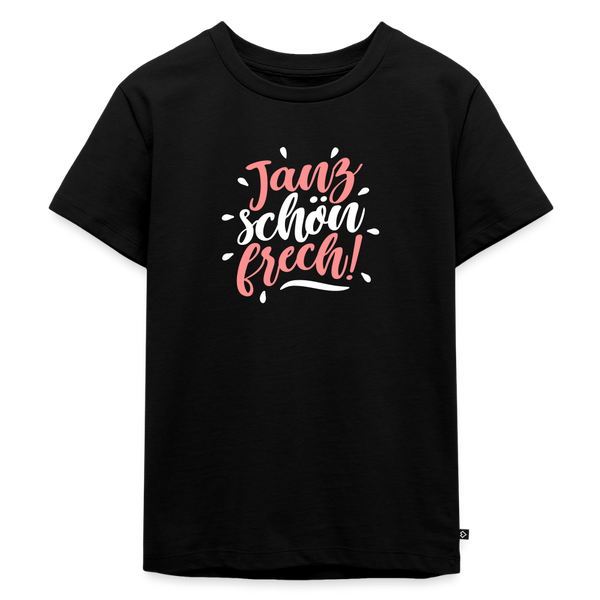 Janz schön frech! - Kinder Premium T-Shirt - Schwarz