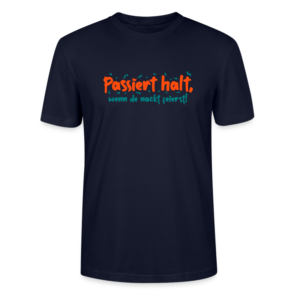 Passiert halt, wenn de nackt feierst! - Männer Bio T-Shirt - Navy