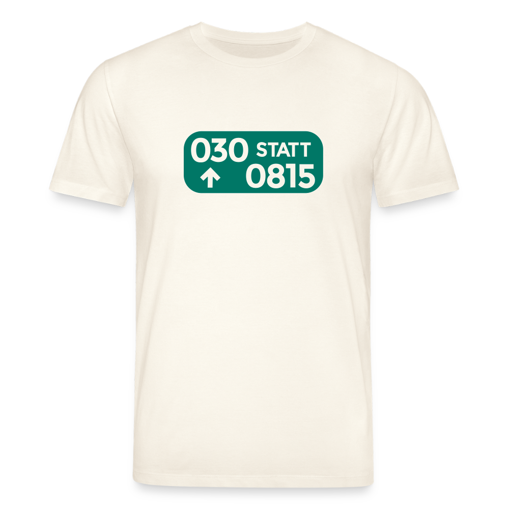 030 statt 0815 - Unisex Bio T-Shirt - Naturweiß