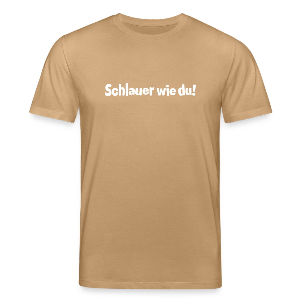 Schlauer wie du! - Unisex Bio T-Shirt - Karamell 