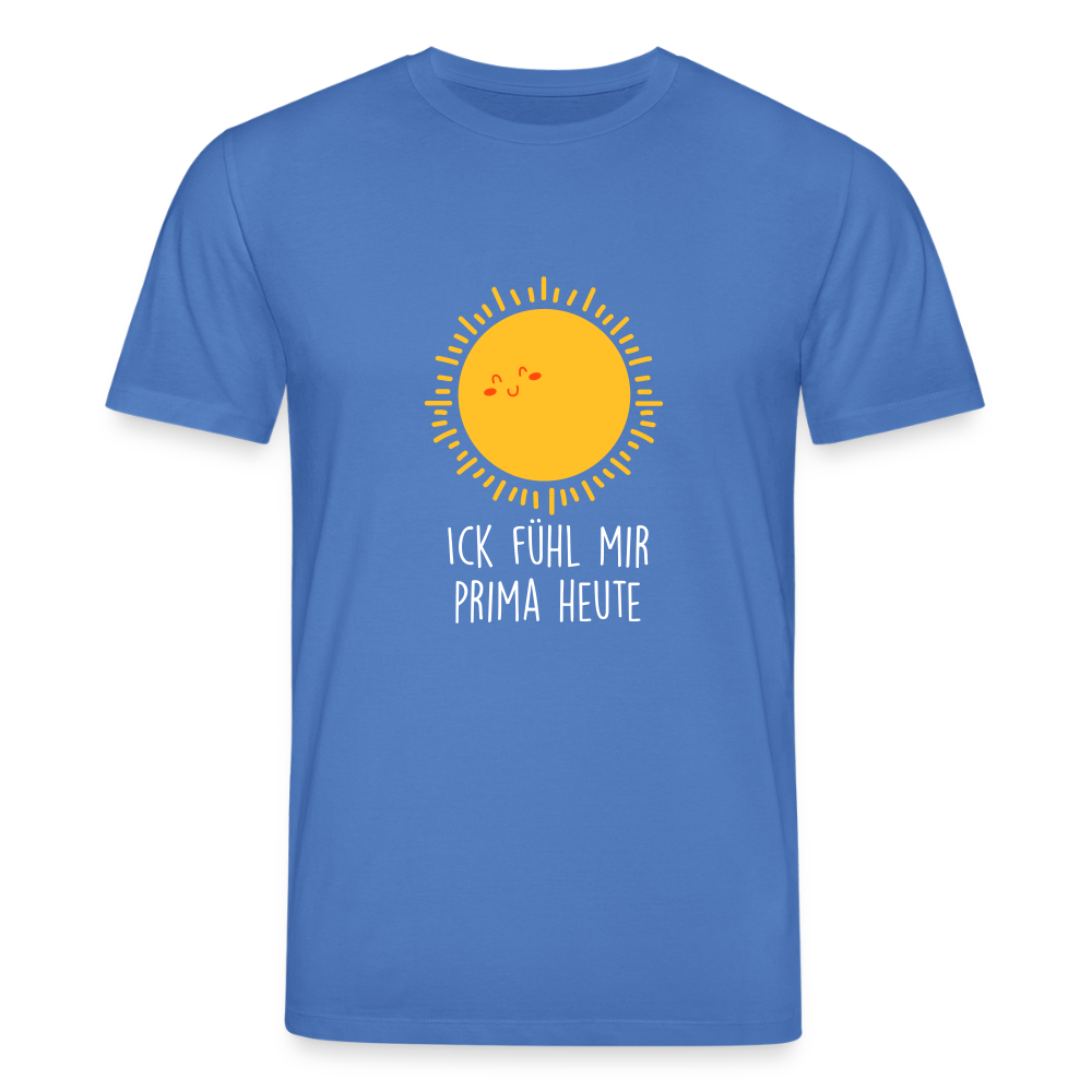 Ick fühl mir prima - Unisex Bio T-Shirt - Achtsames Blau