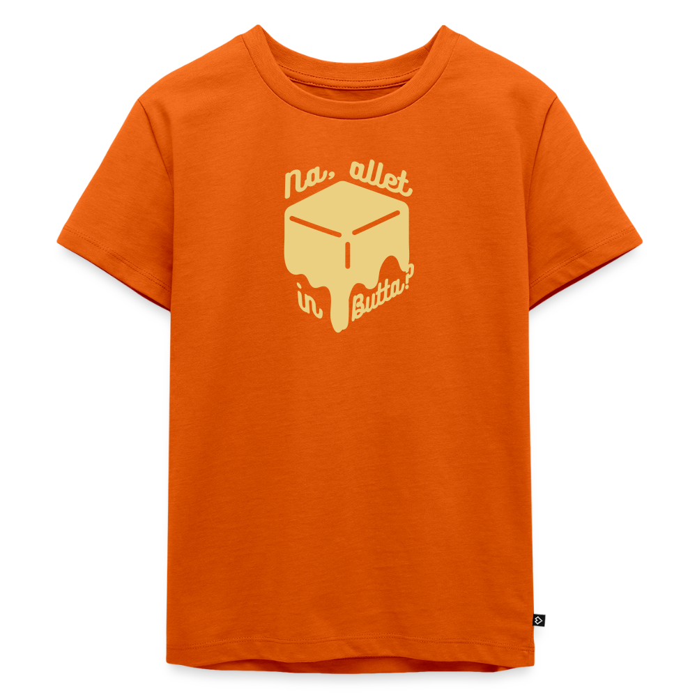 na, allet in butta - Kinder Premium T-Shirt - Orange