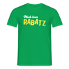 Mach keen Rabatz - Männer Premium T-Shirt - Kelly Green
