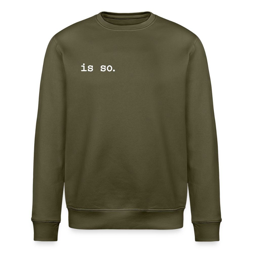 Is So - Unisex Bio Sweatshirt - Khaki