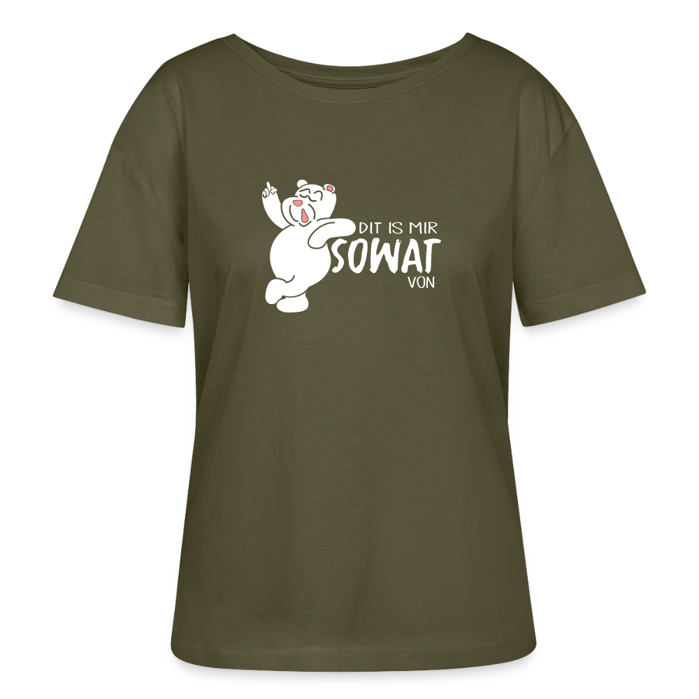 Dit is mir sowat von - Relaxed Rundhals Frauen Bio-T-Shirt - Khaki