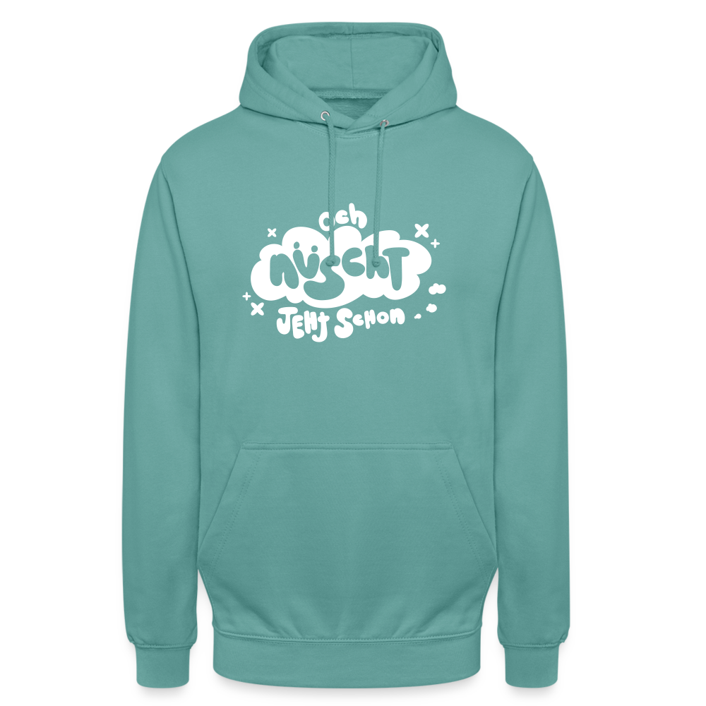och nüscht jeht schon! - Unisex Hoodie - Pastelltürkis