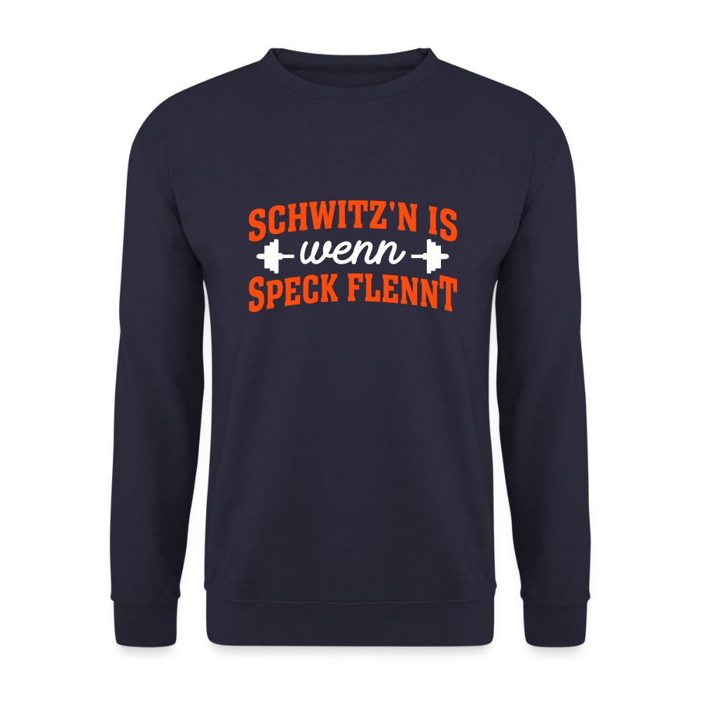 Schwitz'n is wenn Speck flennt - Unisex Pullover - Navy