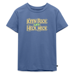 Keen Bock uff Heck Meck - Kinder Premium T-Shirt