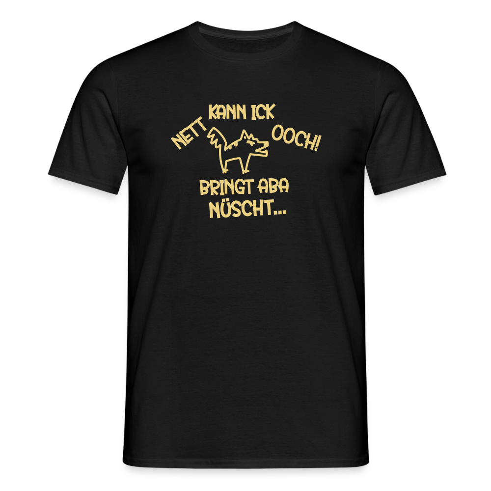 NETT KANN ICK OOCH! - Männer Premium T-Shirt - Schwarz
