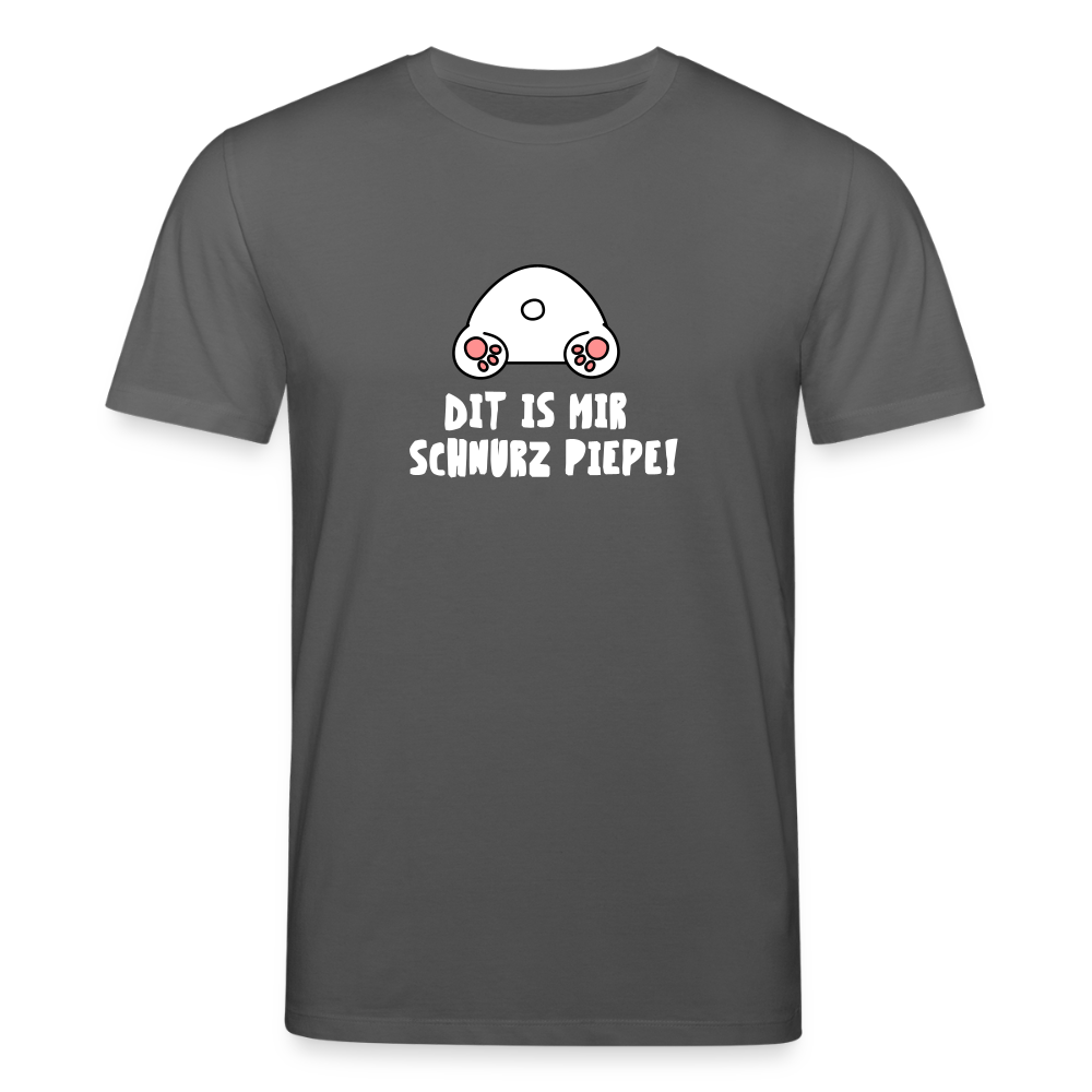 Dit is mir Schnurz Piepe - Unisex Bio T-Shirt - Anthrazit