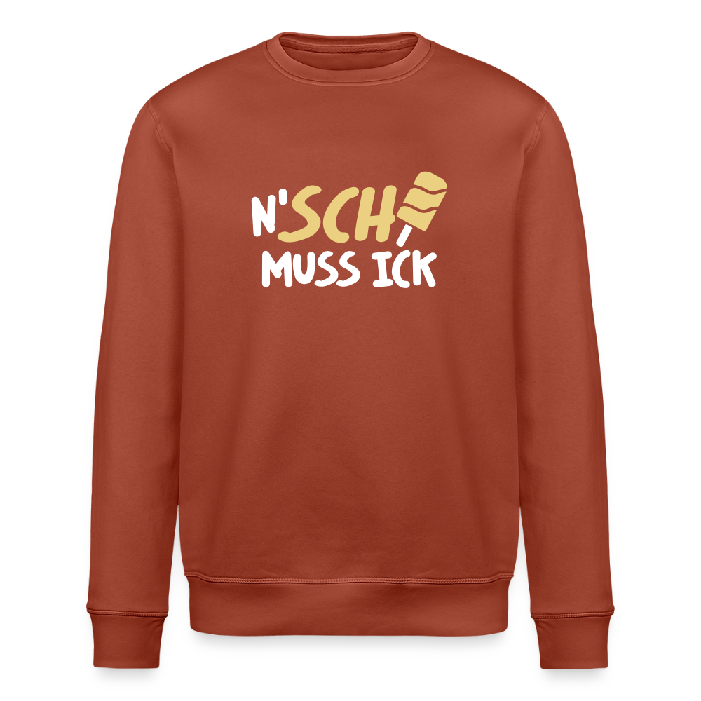 N'SCH... MUSS ICK - Unisex Bio Sweatshirt - Terrakotta